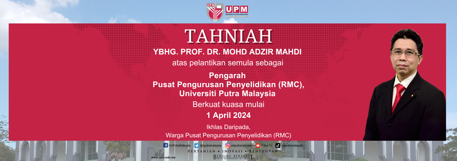 Tahniah YBhg. Prof. Dr. Mohd Adzir Mahdi atas pelantikan semula sebagai Pengarah, Pusat Pengurusan Penyelidikan (RMC), Universiti Putra Malaysia